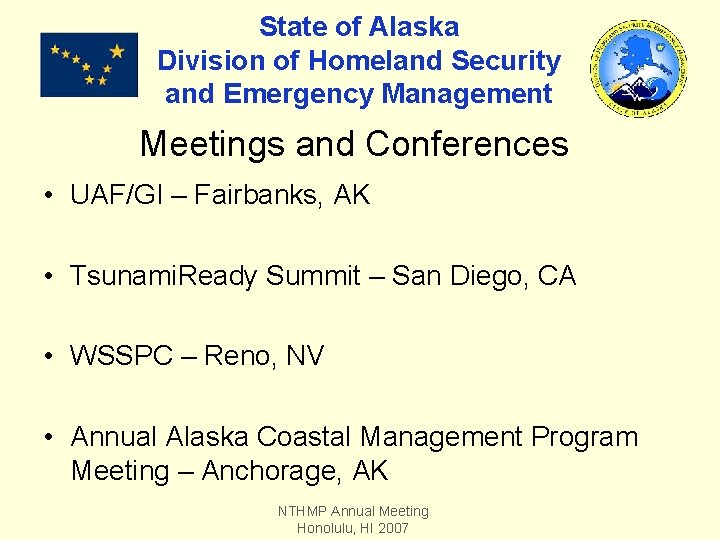 State of Alaska Division of Homeland Security and Emergency Management Meetings and Conferences •