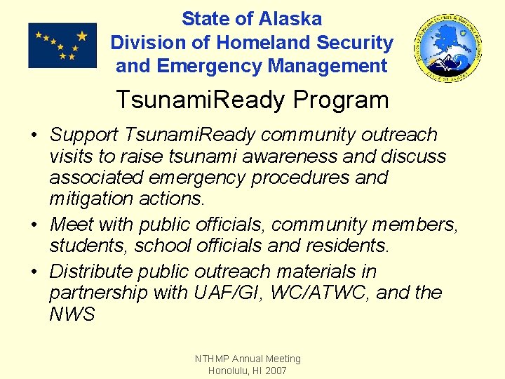 State of Alaska Division of Homeland Security and Emergency Management Tsunami. Ready Program •