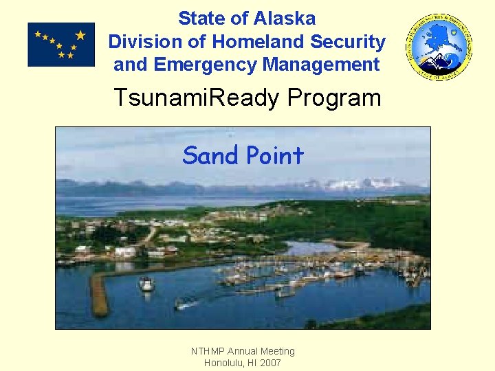 State of Alaska Division of Homeland Security and Emergency Management Tsunami. Ready Program Sand