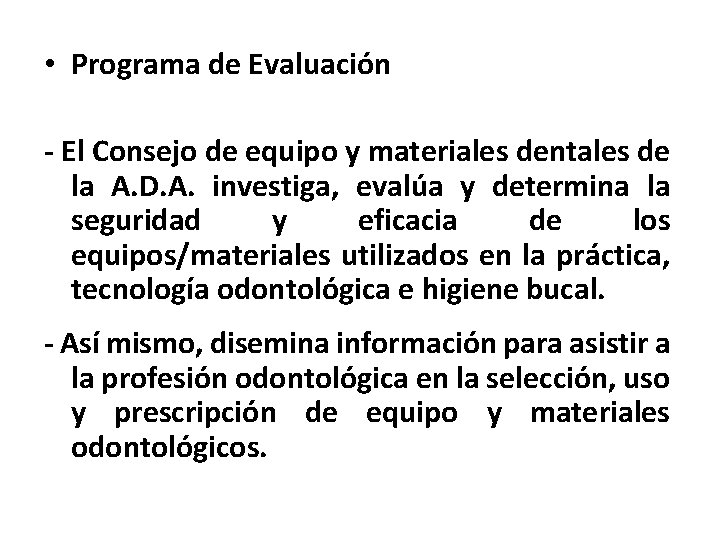  • Programa de Evaluación - El Consejo de equipo y materiales dentales de