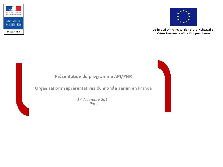 Co-funded by the Prevention of and Fight against Crime Programme of the European Union