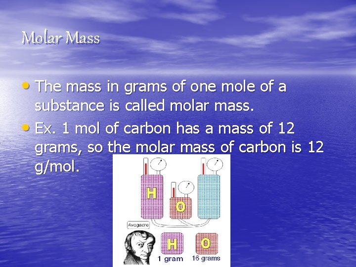 Molar Mass • The mass in grams of one mole of a substance is Molar Mass • The mass in grams of one mole of a substance is