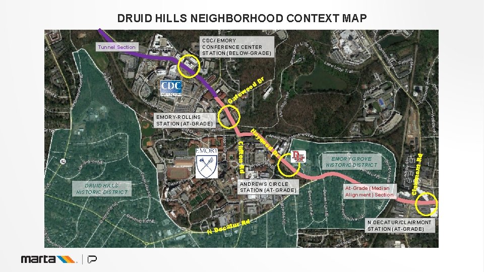 DRUID HILLS NEIGHBORHOOD CONTEXT MAP Tunnel Section CDC/ EMORY CONFERENCE CENTER STATION (BELOW-GRADE) Dr