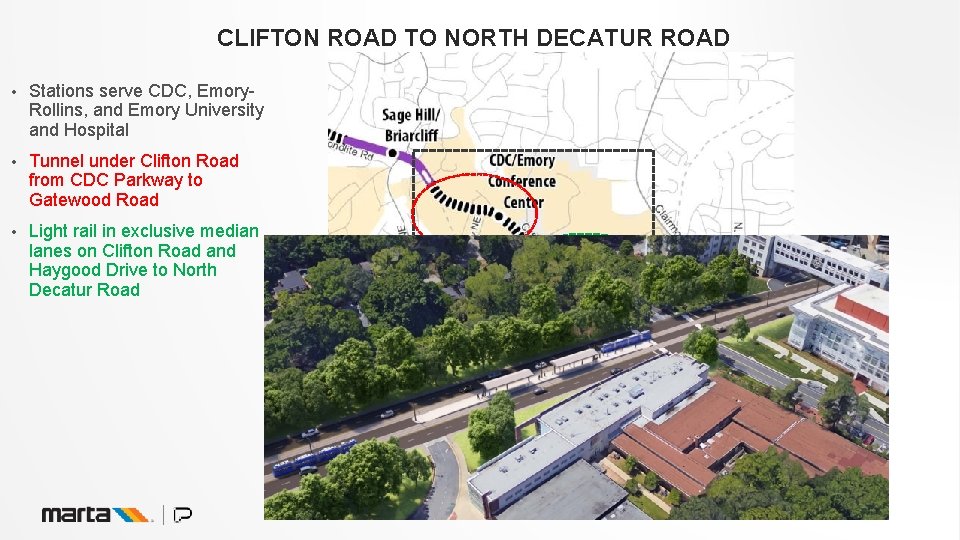 CLIFTON ROAD TO NORTH DECATUR ROAD • Stations serve CDC, Emory. Rollins, and Emory