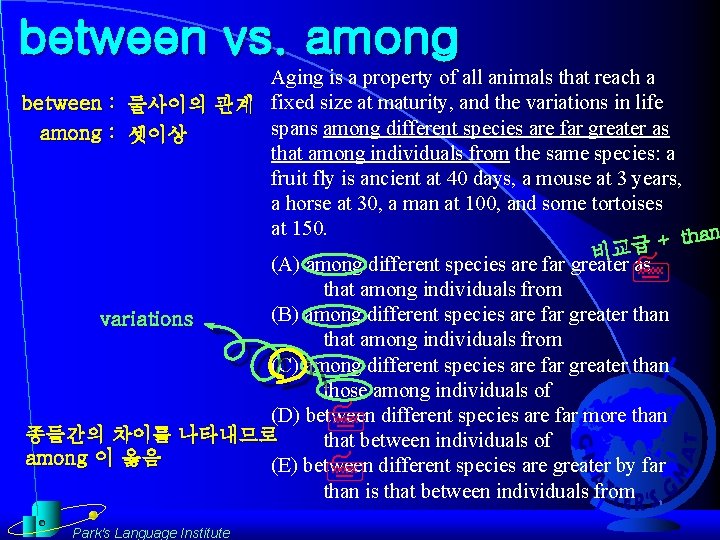 between vs. among Aging is a property of all animals that reach a between