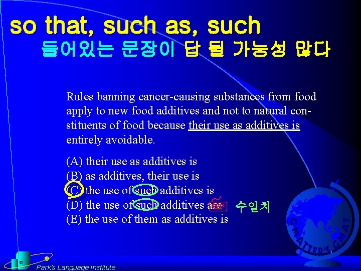 so that, such as, such 들어있는 문장이 답 될 가능성 많다 Rules banning cancer-causing