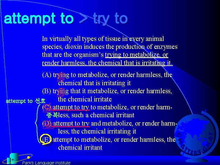 attempt to > try to In virtually all types of tissue in every animal