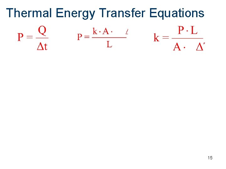 Thermal Energy Transfer Equations 15 