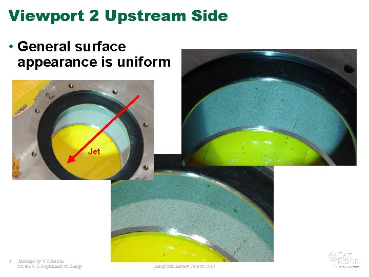 Viewport 2 Upstream Side • General surface appearance is uniform Jet 3 Managed by Viewport 2 Upstream Side • General surface appearance is uniform Jet 3 Managed by