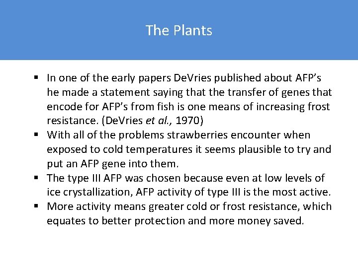 The Plants § In one of the early papers De. Vries published about AFP’s