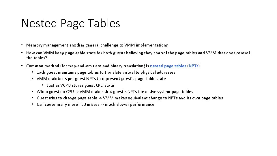 Nested Page Tables • Memory management another general challenge to VMM implementations • How