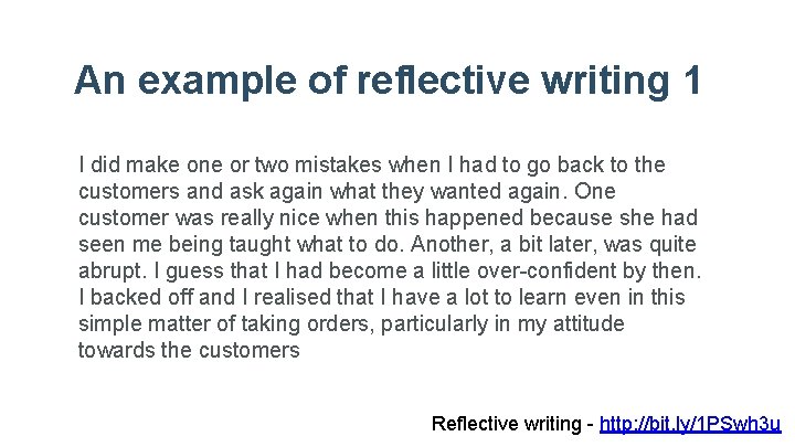 An example of reflective writing 1 I did make one or two mistakes when