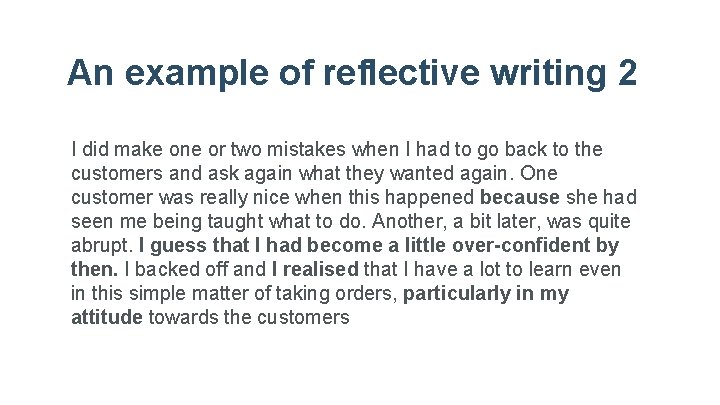 An example of reflective writing 2 I did make one or two mistakes when