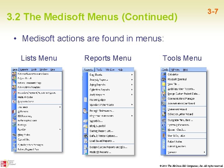 3. 2 The Medisoft Menus (Continued) 3 -7 • Medisoft actions are found in