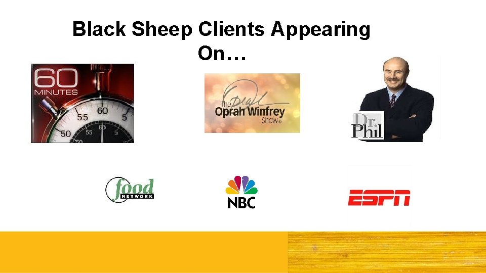 Black Sheep Clients Appearing On… 