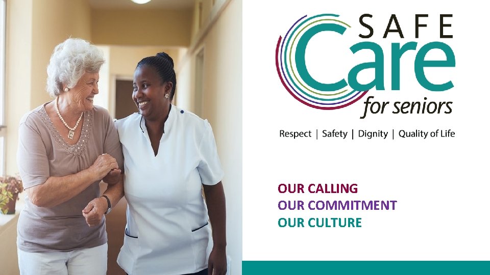 OUR CALLING OUR COMMITMENT OUR CULTURE 