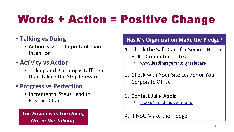 Words + Action = Positive Change • Talking vs Doing • Action is More
