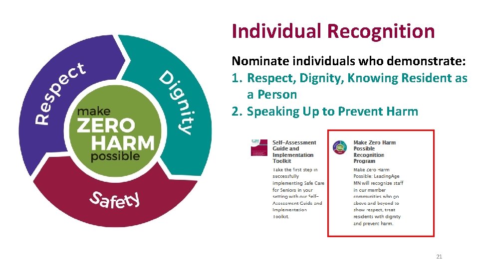 Individual Recognition Nominate individuals who demonstrate: 1. Respect, Dignity, Knowing Resident as a Person