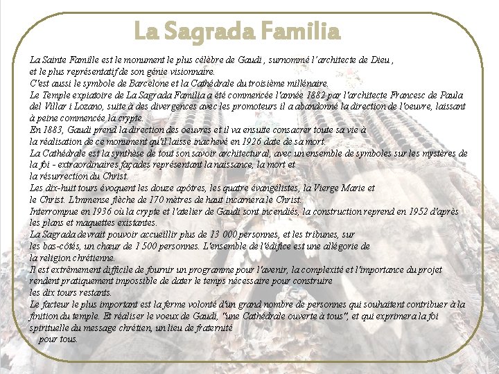  La Sagrada Familia La Sainte Famille est le monument le plus célèbre de