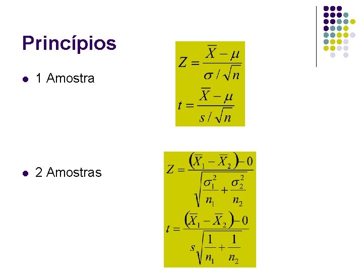 Princípios l 1 Amostra l 2 Amostras 