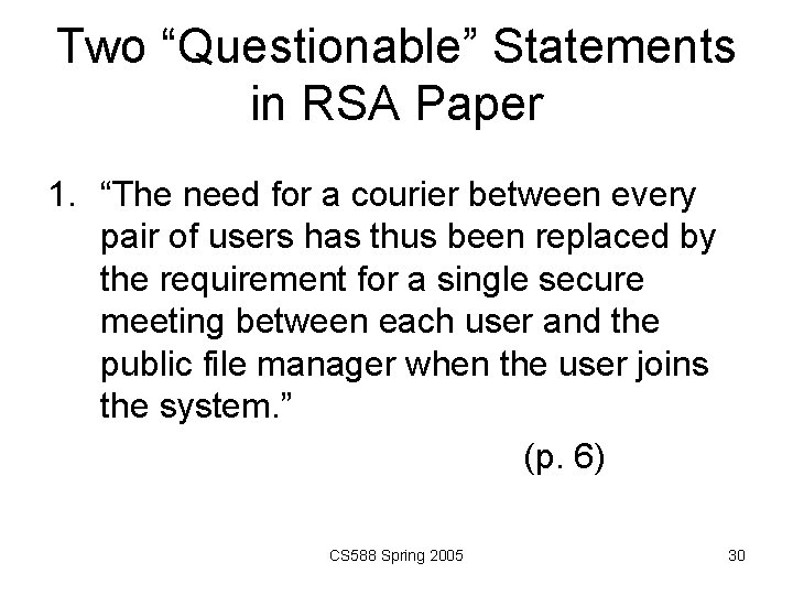 Two “Questionable” Statements in RSA Paper 1. “The need for a courier between every