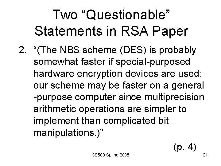 Two “Questionable” Statements in RSA Paper 2. “(The NBS scheme (DES) is probably somewhat