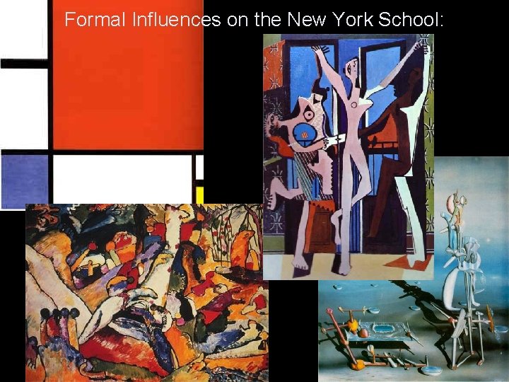 Formal Influences on the New York School: 