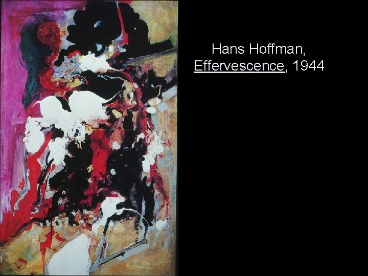 Hans Hoffman, Effervescence, 1944 