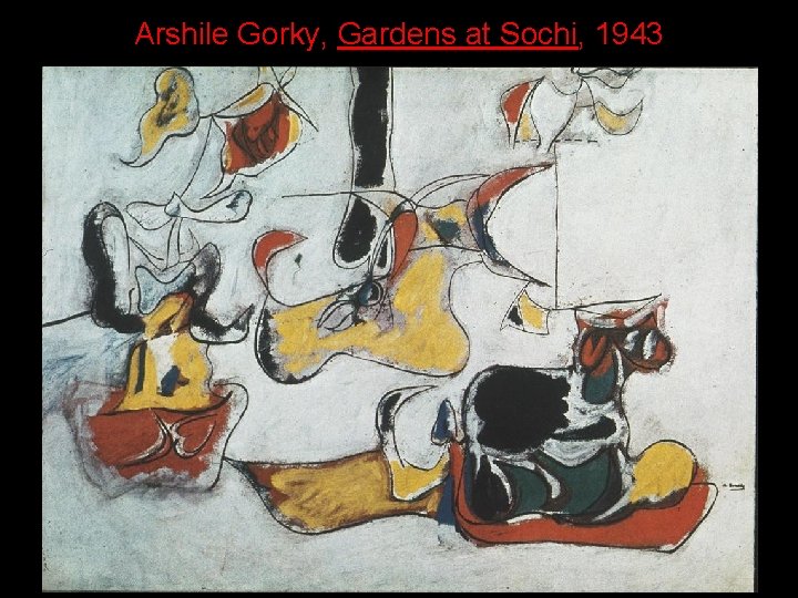 Arshile Gorky, Gardens at Sochi, 1943 