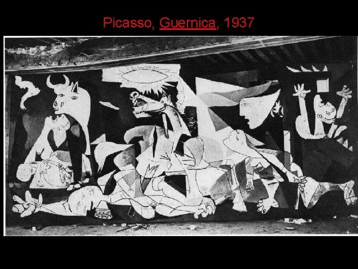 Picasso, Guernica, 1937 