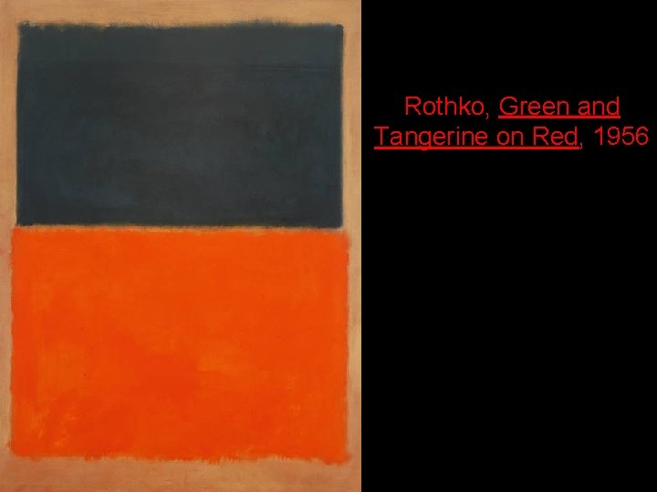 Rothko, Green and Tangerine on Red, 1956 