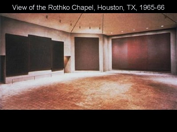 View of the Rothko Chapel, Houston, TX, 1965 -66 