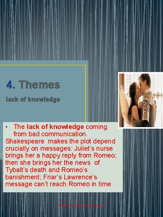 4. Themes lack of knowledge • The lack of knowledge coming from bad communication.