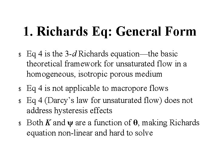 1. Richards Eq: General Form $ Eq 4 is the 3 -d Richards equation—the