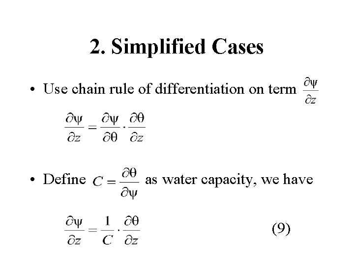 2. Simplified Cases • Use chain rule of differentiation on term • Define as