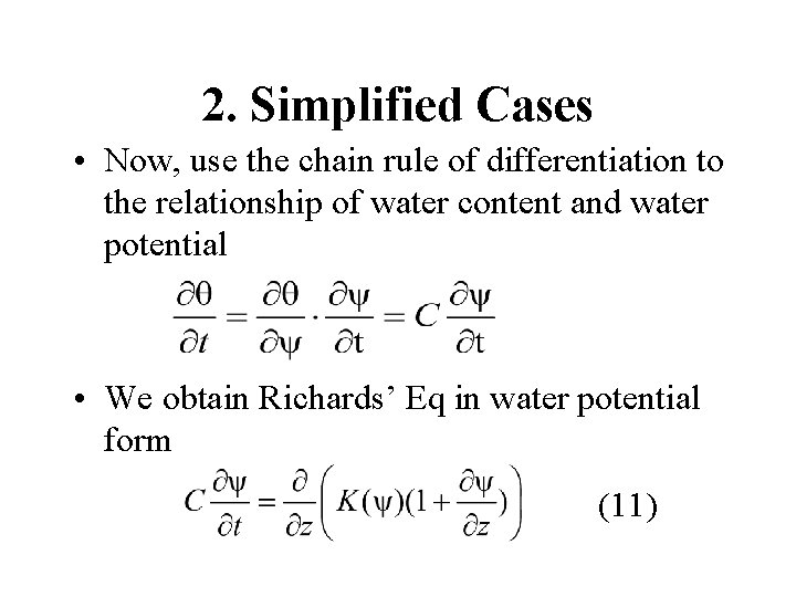 2. Simplified Cases • Now, use the chain rule of differentiation to the relationship