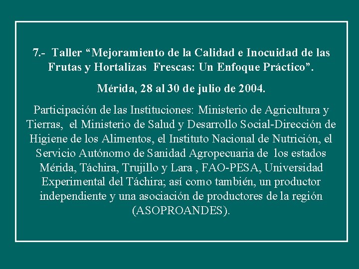 Taller MEJORAMIENTO DE LA CALIDAD E INOCUIDAD DE