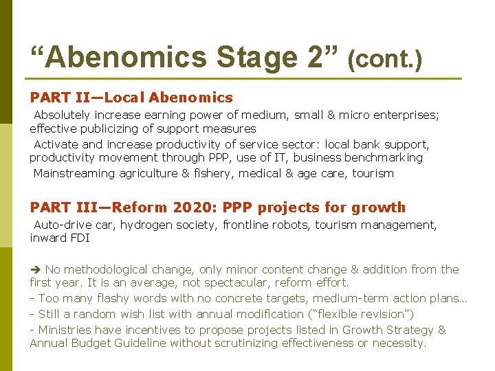 “Abenomics Stage 2” (cont. ) PART II—Local Abenomics Absolutely increase earning power of medium,