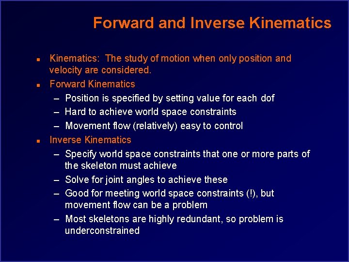 Forward and Inverse Kinematics n n n Kinematics: The study of motion when only