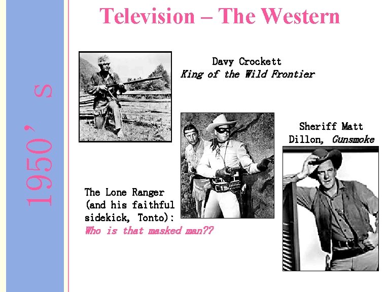 Television – The Western Davy Crockett 1950’s King of the Wild Frontier Sheriff Matt