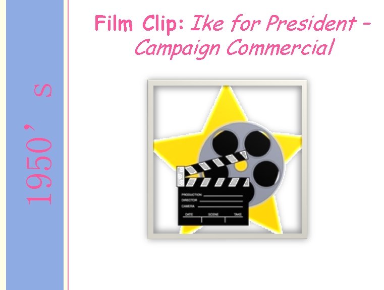 Film Clip: Ike for President – 1950’s Campaign Commercial 