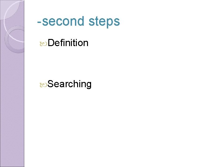 -second steps Definition Searching 