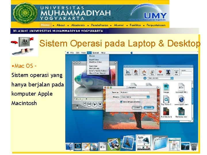 Sistem Operasi pada Laptop & Desktop • Mac OS – Sistem operasi yang hanya
