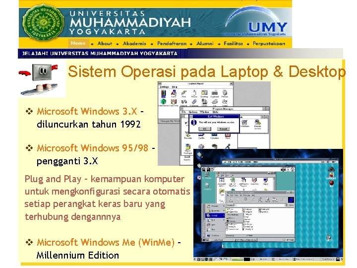 Sistem Operasi pada Laptop & Desktop v Microsoft Windows 3. X – diluncurkan tahun