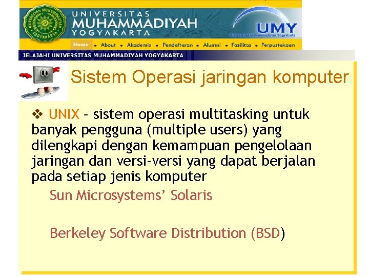 Sistem Operasi jaringan komputer v UNIX – sistem operasi multitasking untuk banyak pengguna (multiple