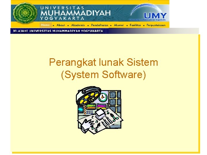 Perangkat lunak Sistem (System Software) 