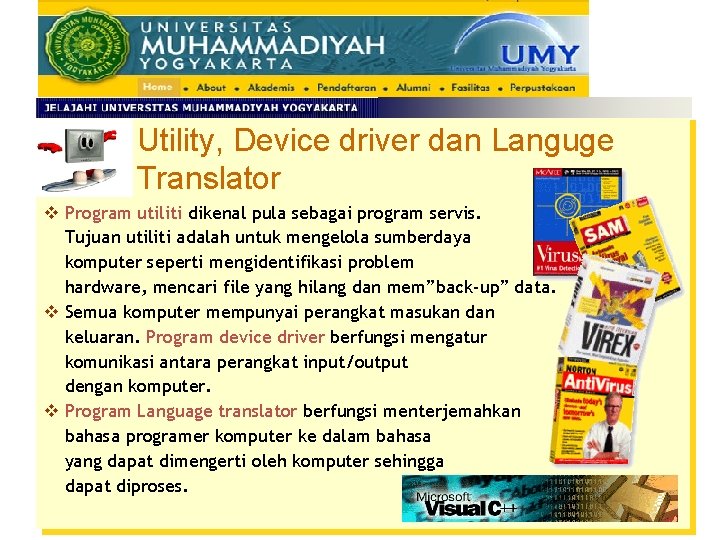 Utility, Device driver dan Languge Translator v Program utiliti dikenal pula sebagai program servis.