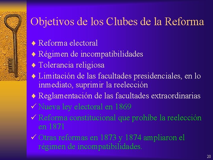 Objetivos de los Clubes de la Reforma ¨ Reforma electoral ¨ Régimen de incompatibilidades