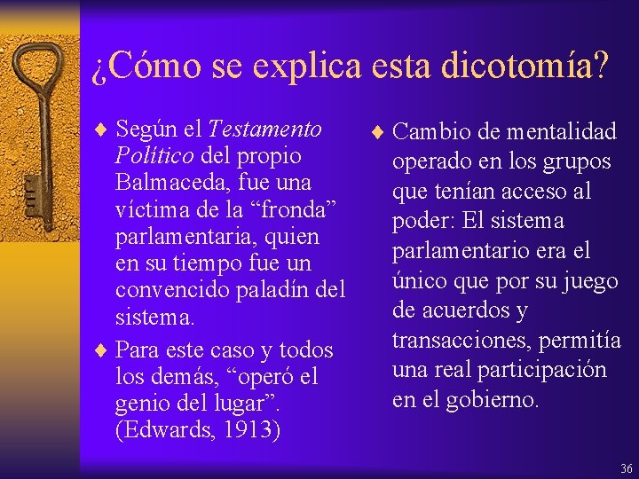 ¿Cómo se explica esta dicotomía? ¨ Según el Testamento Político del propio Balmaceda, fue