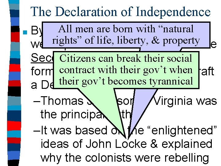 The Declaration of Independence ■ All 1776, men areenough born with “natural By July